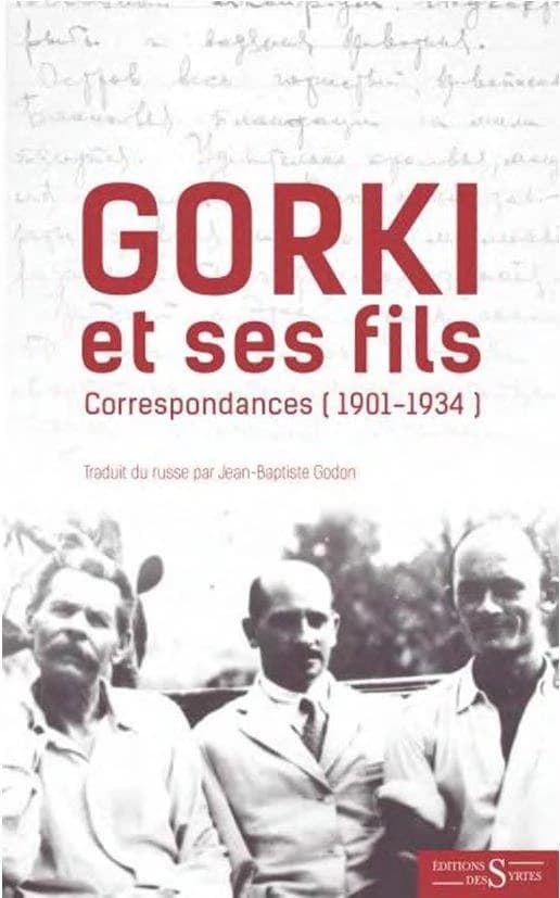 Gorki et ses fils : correspondances, 1901-1934