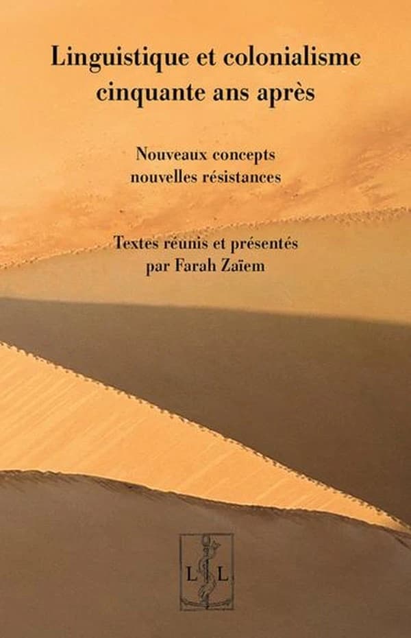 Linguistique et colonialisme cinquante ans après : Nouveaux concepts, nouvelles résistances