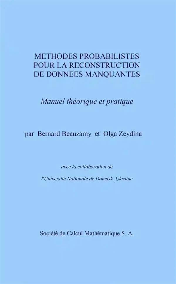 Méthodes probabilistes pour la reconstruction des données manquantes : manuel théorique et pratique