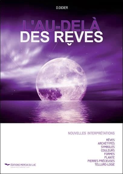 L'au-delà des rêves : la clé des archétypes : nouvelles interprétations