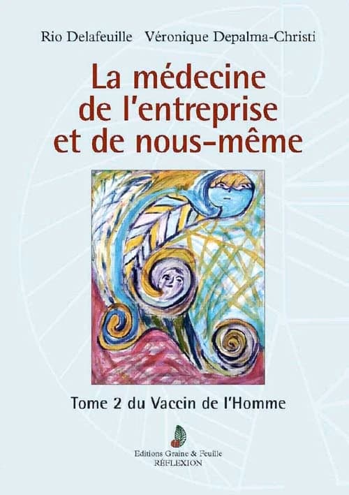 La médecine de l'entreprise et de nous-même
