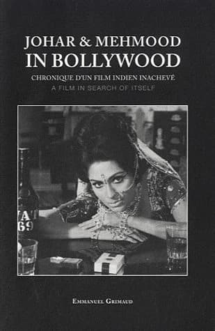 Johar & Mehmood in Bollywood : chronique d'un film indien inachevé