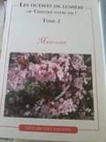 Les octaves de lumière. Tome 2, Ou Chantez votre vie !