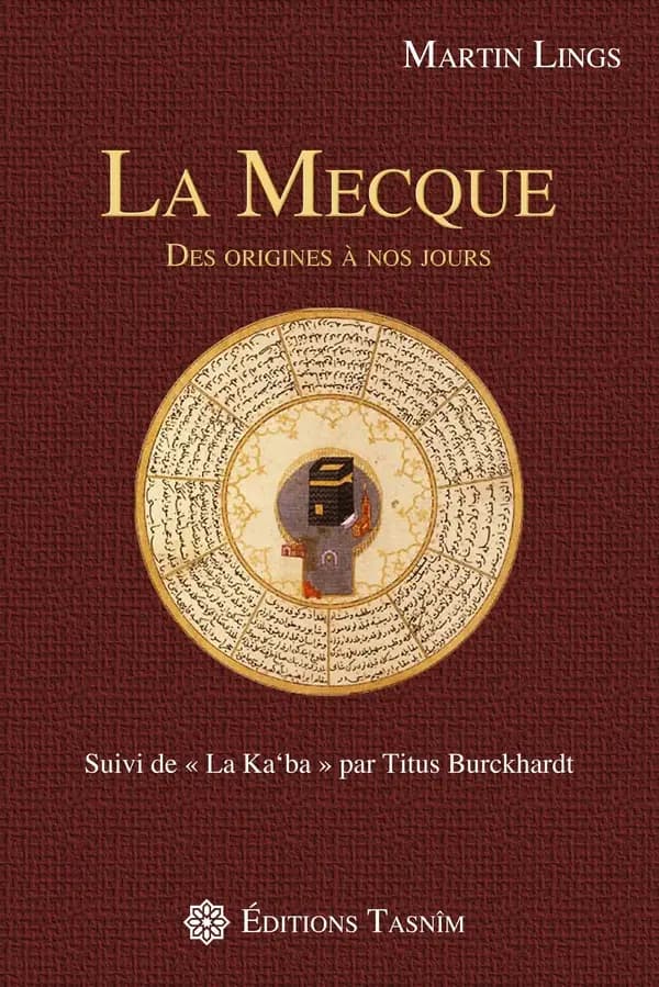 La Mecque : des origines à nos jours