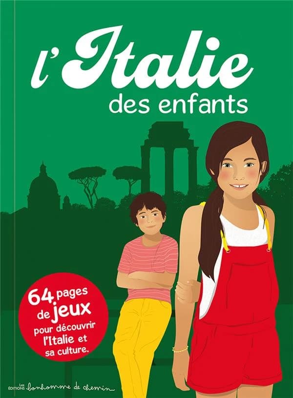 L'Italie des enfants : 64 pages de jeux pour découvrir l'Italie et sa culture