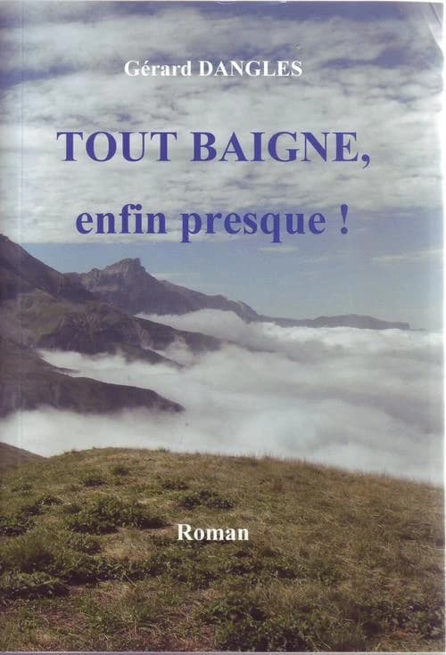 Tout baigne : enfin presque !