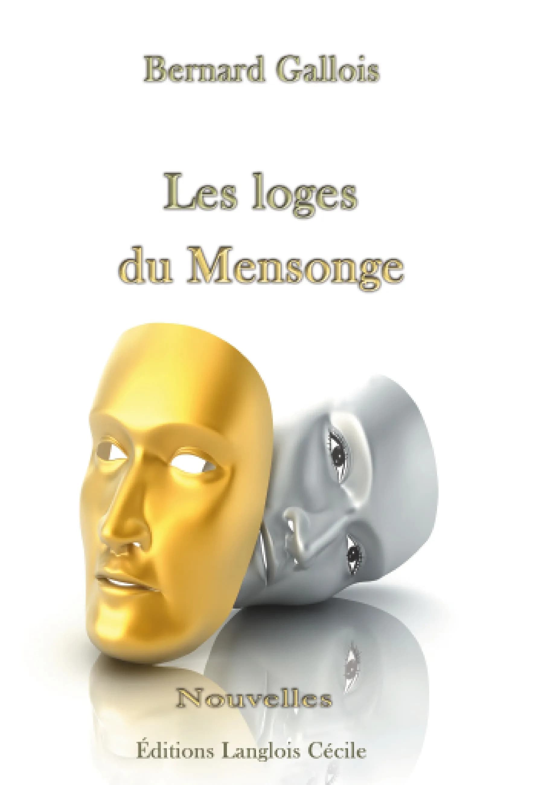 Les loges du mensonge : nouvelles