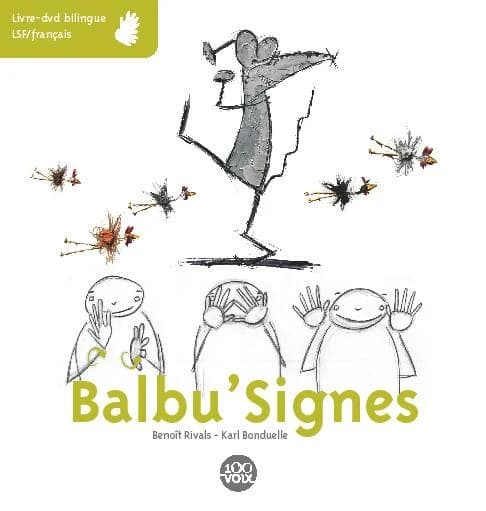 Balbu'signes : comptines bilingues en langue des signes française et français