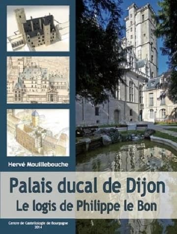 Palais ducal de Dijon : le logis de Philippe le Bon