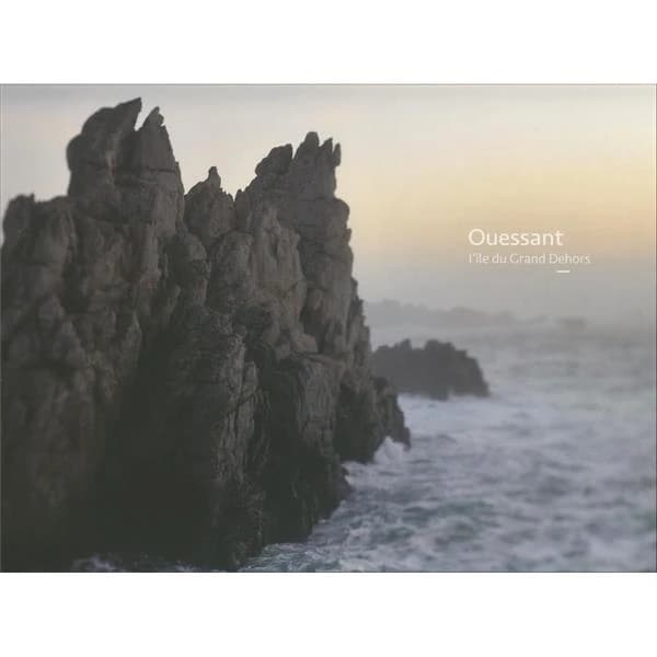 Ouessant, l'île du Grand Dehors