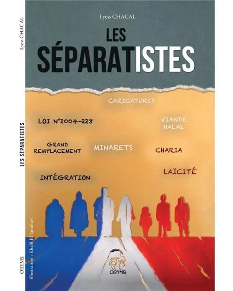 Les séparatistes ! : le cri du coeur d'un Français musulman
