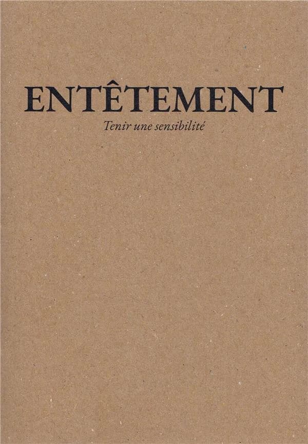 Entêtement : Tenir une sensibilité