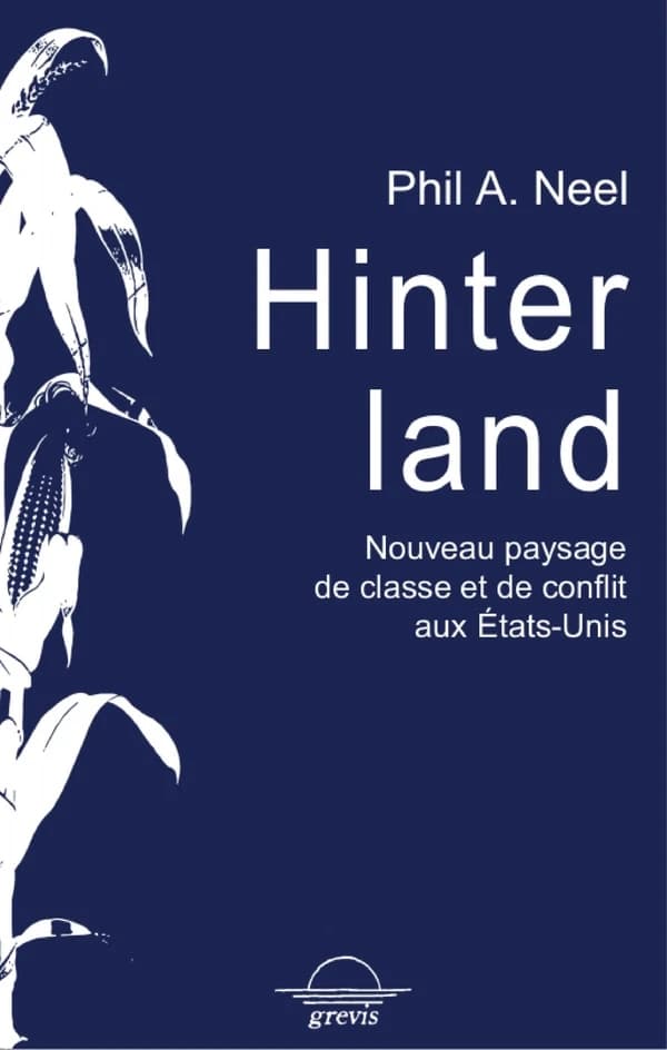Hinterland : nouveau paysage de classe et de conflit aux États-Unis