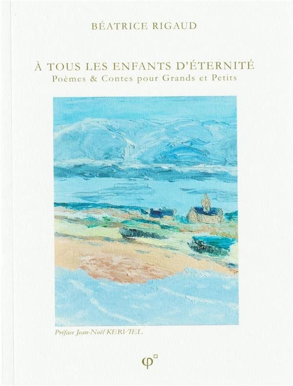 à tous les enfants d'éternité : poèmes et contes pour grands et petits