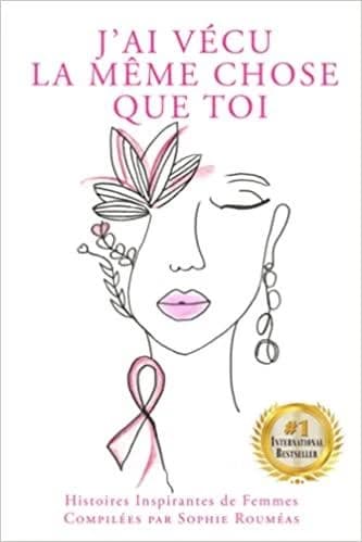 J'ai vécu la même chose que toi