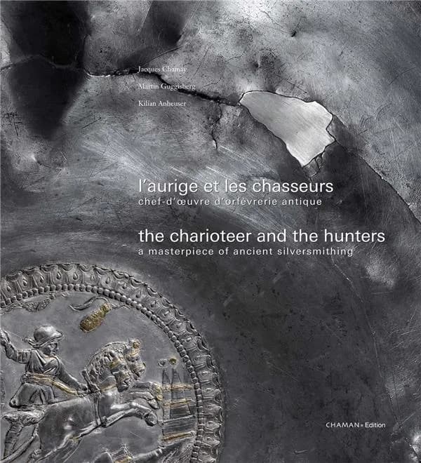 L'aurige et les chasseurs : chef-d'oeuvre d'orfèvrerie antique