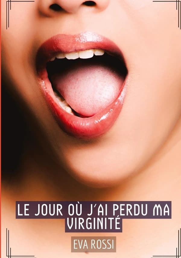 Le jour où j'ai perdu ma virginité : Histoires Érotiques Tabou pour Adultes