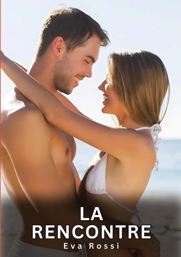 La Rencontre : Histoires Erotiques de Sexe Explicite Hard pour Adultes