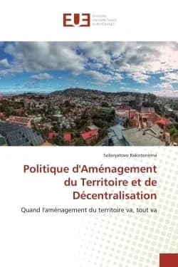 Politique d'amenagement du territoire et de decentralisation