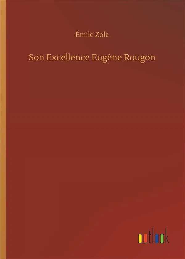 Son Excellence Eugène Rougon