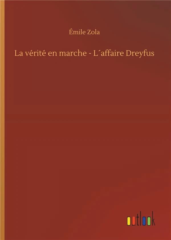 La vérité en marche ; l'affaire Dreyfus