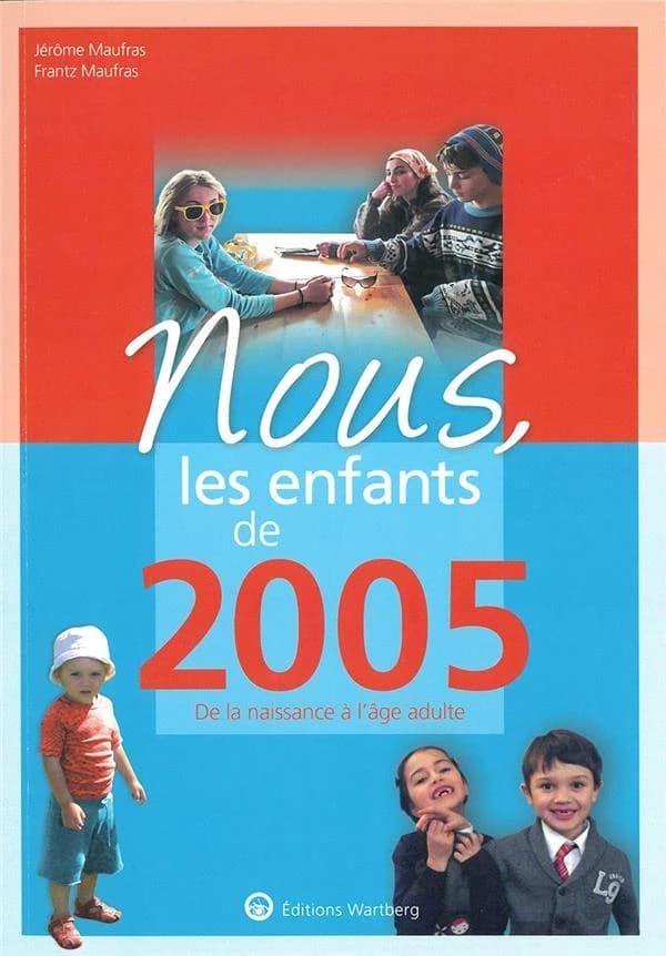 Nous, les enfants de 2005 : de la naissance à l'âge adulte