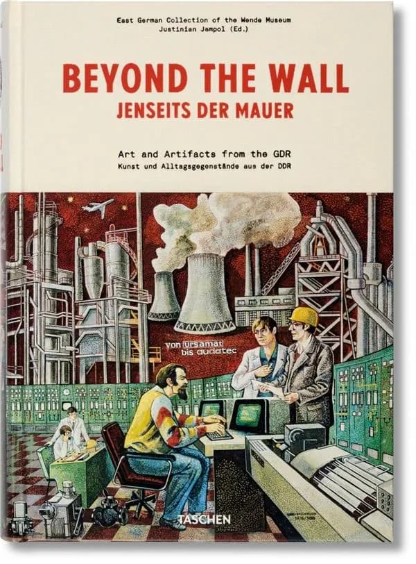 Beyond the wall : art and artifacts from the GDR : East German collection of the Wende museum