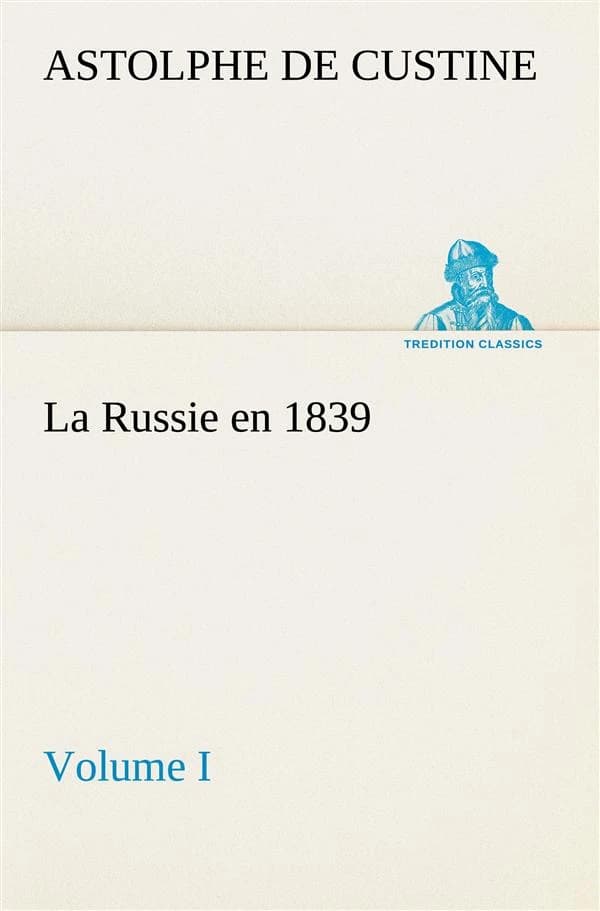 La russie en 1839, volume i