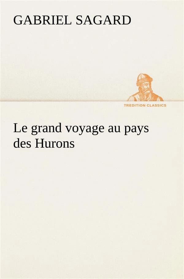 Le grand voyage au pays des hurons