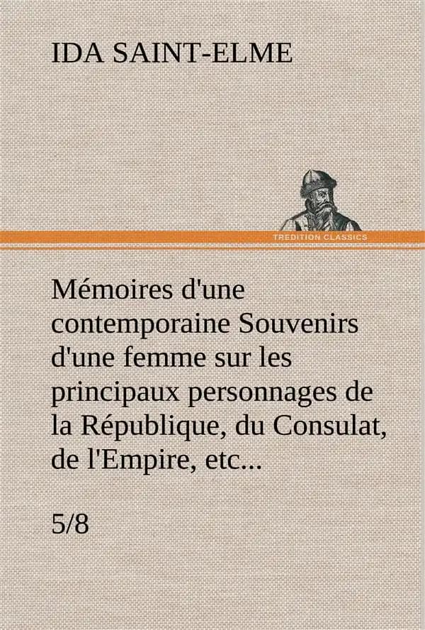 Memoires d'une contemporaine (5