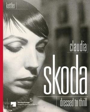 Claudia Skoda : Dressed to Thrill