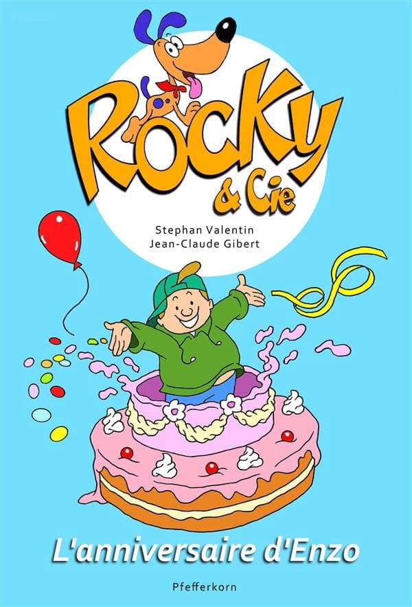Rocky & Cie Tome 3 : l'anniversaire d'Enzo