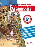 LE FRANCAIS AU COLLEGE 5EME GRAMMAIRE