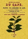 Monographie du café, ou manuel de l'amateur de café.