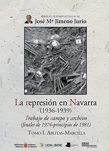 La represión en Navarra Tomo I. Ablitas-Marcilla : Trabajo de campo y archivo
