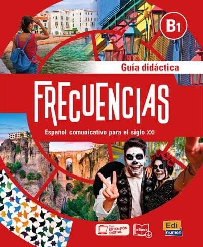 Frecuencias : español comunicativo para el siglo XXI : guía didáctica : nivel B1
