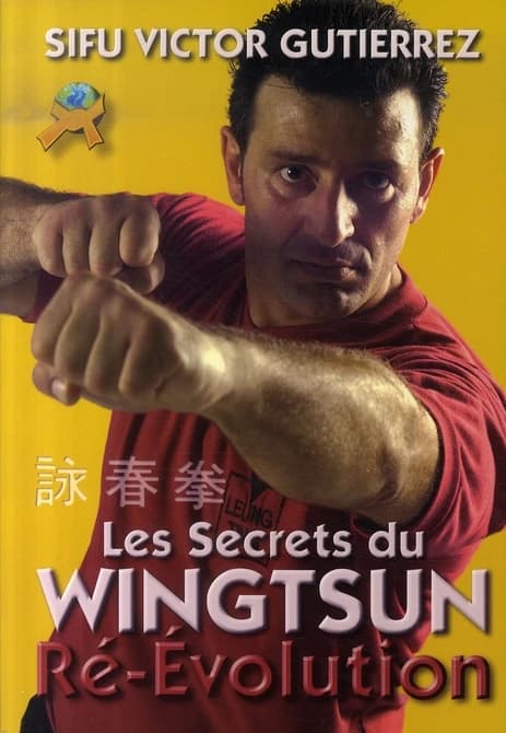 Ré-évolution wing tsun : les secrets du wing tsun
