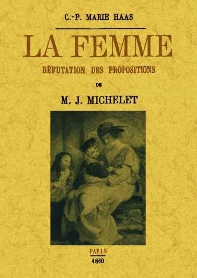 La femme ; réfutation des propositions