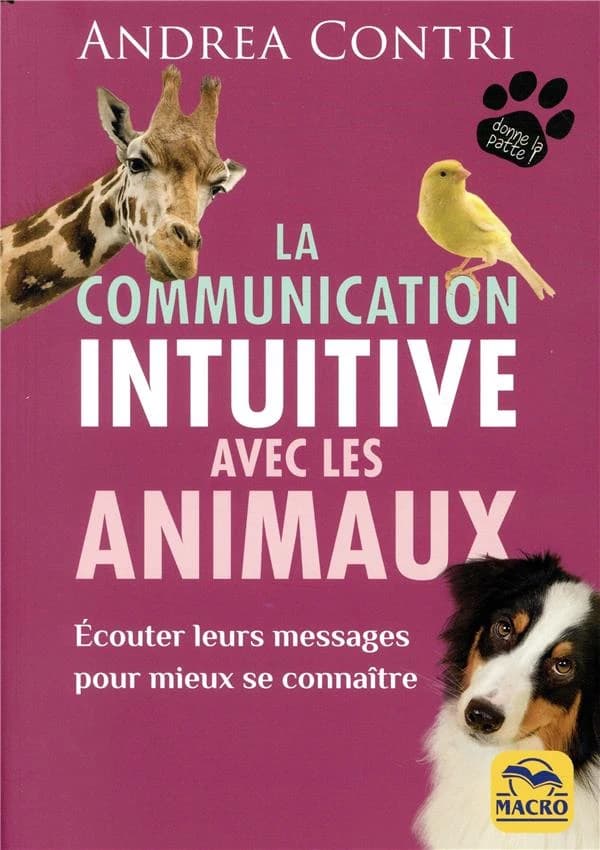 La communication intuitive avec les animaux ; écouter leurs messages et se connaitre