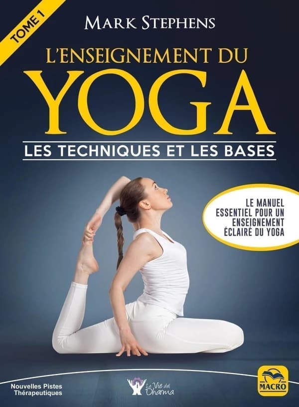 L'enseignement du yoga Tome 1 : les techniques et les bases