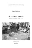 De Zanzibar à Kilwa : relations conflictuelles en pays Swahili
