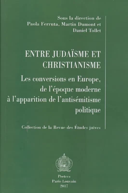 Entre judaïsme et christianisme : les conversions en Europe, de l'époque moderne à l'apparition de l'antisémitisme politique