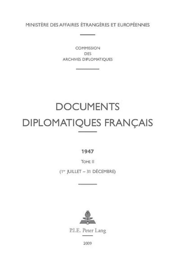 Documents diplomatiques français. 1947, Tome II, 1er juillet-31 décembre