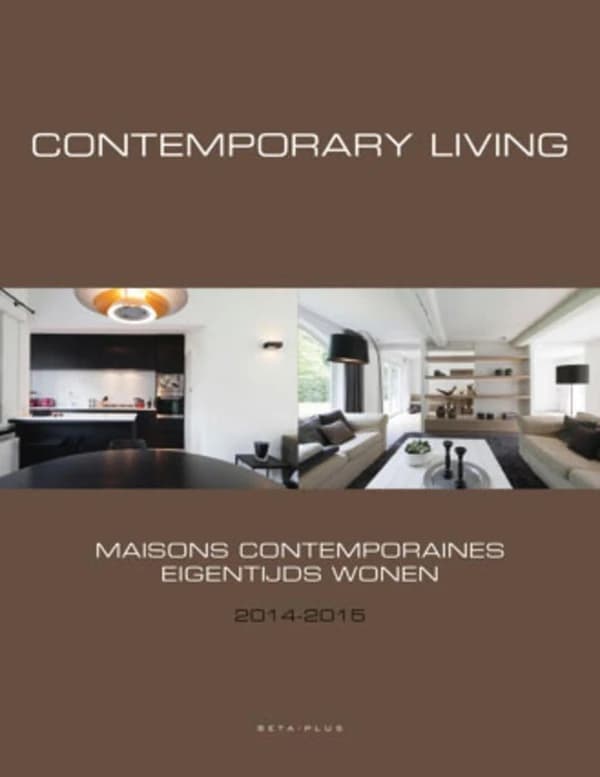 Contemporary living ; maisons contemporaines ; 2014-2015
