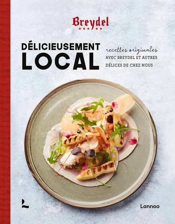 Délicieusement local : recettes originales avec Breydel et autres délices de chez nous