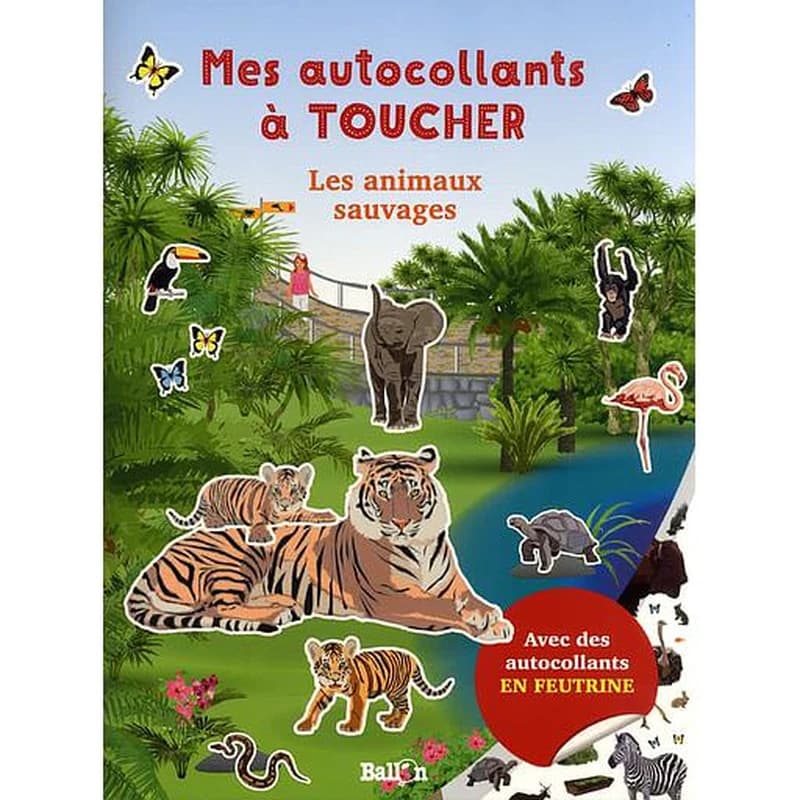 Les animaux sauvages - Avec des autocollans en feutrine
