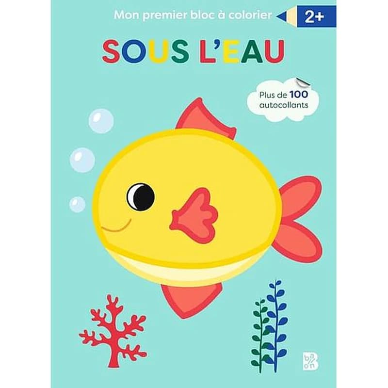 Mon premier bloc à colorier : Sous l'eau