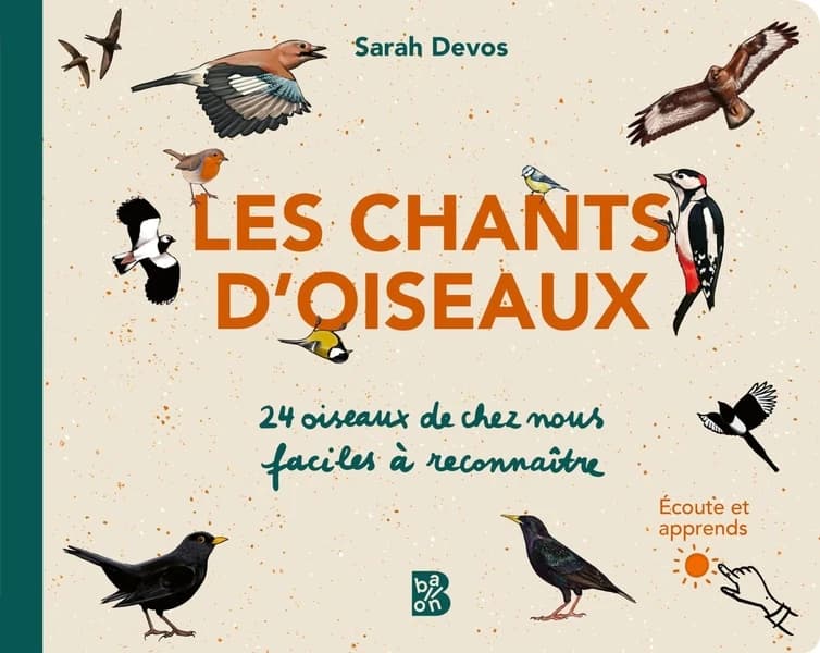 Les chants d'oiseaux : 24 oiseaux de chez nous faciles à reconnaître
