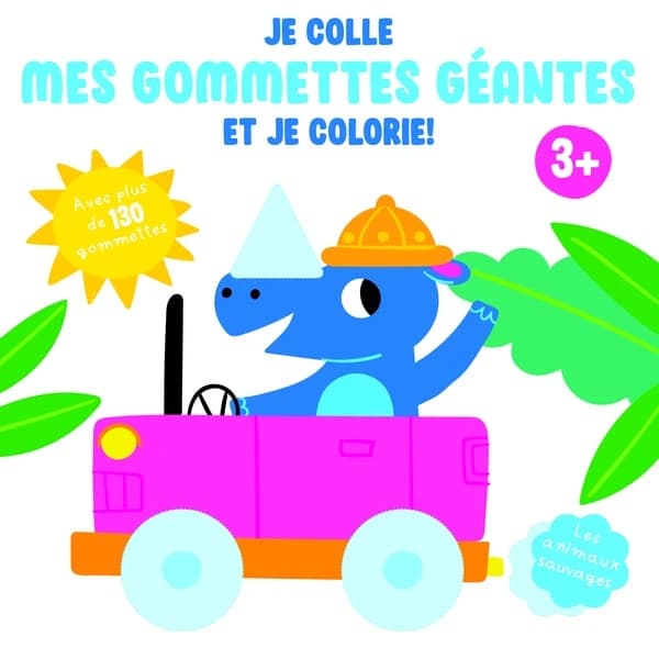 Je colle mes gommettes géantes et je colorie ! : les animaux sauvages