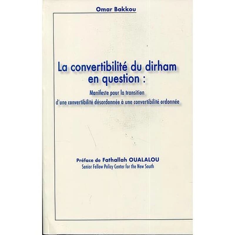 LA CONVERTIBILITE DU DIRHAMS EN QUESTION